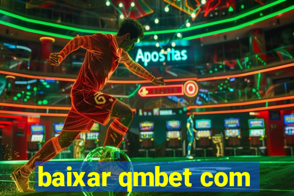 baixar qmbet com